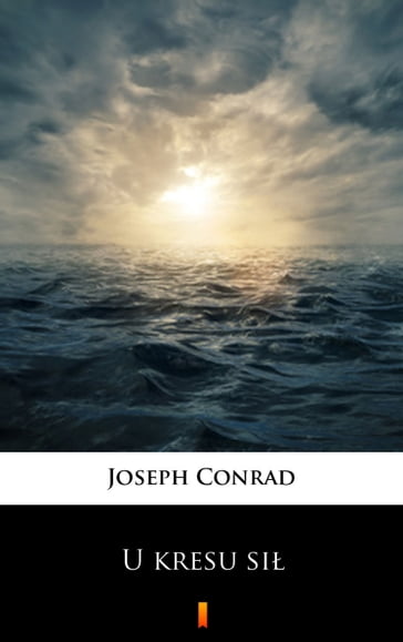 U kresu si - Joseph Conrad