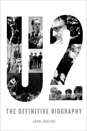 U2: The Definitive Biography - John Jobling