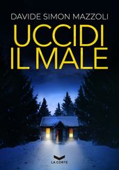 UCCIDI IL MALE