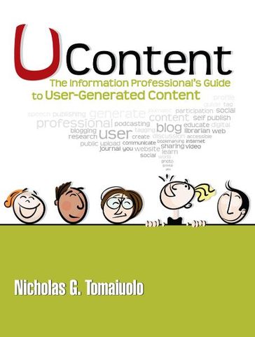 UContent: The Information Professional's Guide to User-Generated Content - Nicholas G. Tomaiuolo