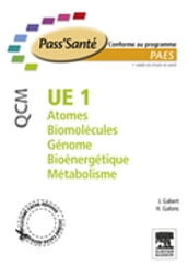 UE 1 - Atomes - Biomolécules - Génome - Bioénergétique - Métabolisme - QCM