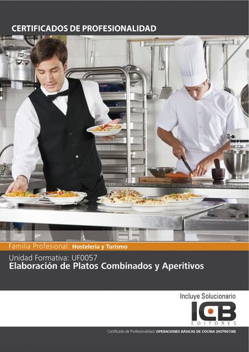 UF0057: ELABORACIÓN DE PLATOS COMBINADOS Y APERITIVOS (HOTR0108) - Direccionate Estrategias Empresariales S.L.