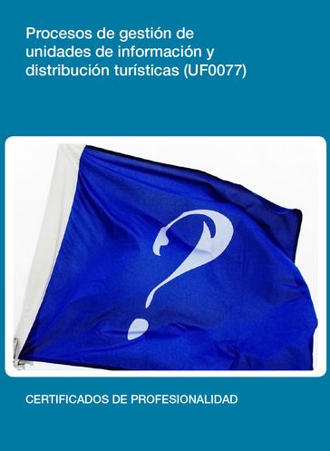 UF0077 - Procesos de gestión de unidades de información y distribución turística - Cora Rilo López