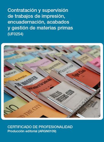 UF0254 - Contratación y supervisión de trabajos de impresión, encuadernación, acabados y gestión de materias primas - Víctor Lisart Tíscar