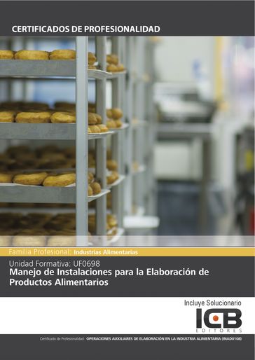 UF0698: MANEJO DE INSTALACIONES PARA LA ELABORACIÓN DE PRODUCTOS ALIMENTARIOS (INAD0108) - Teresa Poggio Ruiz