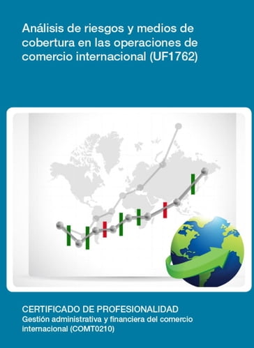 UF1762 - Análisis de riesgos y medios de cobertura en las operaciones de comercio internacional - David J. Ogáyar Sanchiz