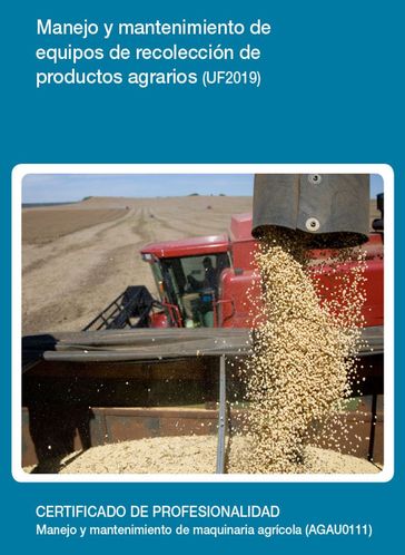 UF2019 - Manejo y mantenimiento de equipos de recolección de productos agrarios - Miguel Ángel Cañedo Fernández