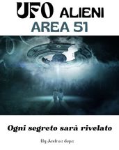 UFO ALIENI - AREA 51