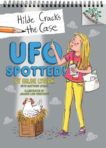 UFO Spotted!: A Branches Book (Hilde Cracks the Case #4) - Hilde Lysiak - Matthew Lysiak