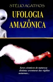 UFOLOGIA AMAZÔNICA