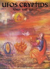 UFOs Cryptids and the Bible