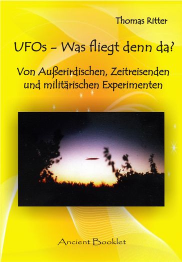 UFOs - Was fliegt denn da? - Thomas Ritter