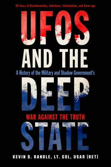 UFOs and the Deep State - Kevin D. Randle