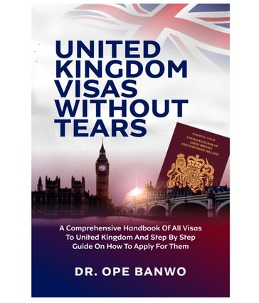 UK VISA WITHOUT TEARS - DR BANWO