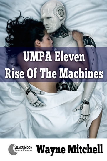 UMPA Eleven: Rise Of The Machines - Wayne Mitchell