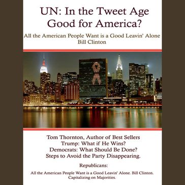 UN: In the Tweet Age - Tom Thornton
