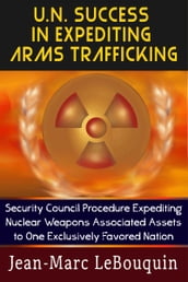 U.N. Success in Expediting Arms Trafficking