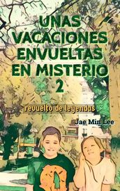 UNAS VACACIONES ENVUELTAS EN MISTERIOS 2