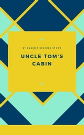 UNCLE TOM S CABIN