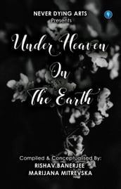 UNDER HEAVEN ON THE EARTH