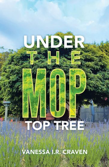 UNDER THE MOP TOP TREE - Vanessa I.R. Craven