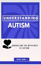 UNDERSTANDING AUTISM