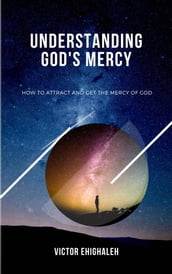 UNDERSTANDING GOD S MERCY