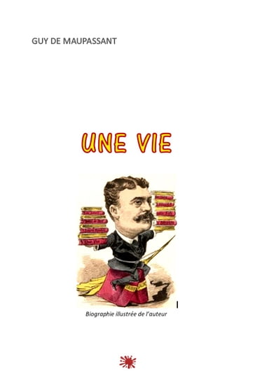 UNE VIE - Guy de Maupassant