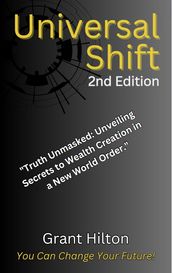 UNIVERSAL SHIFT   YOU CAN CHANGE YOUR FUTURE   2ND EDITION