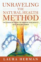 UNRAVELING THE NATURAL HEALTH METHOD