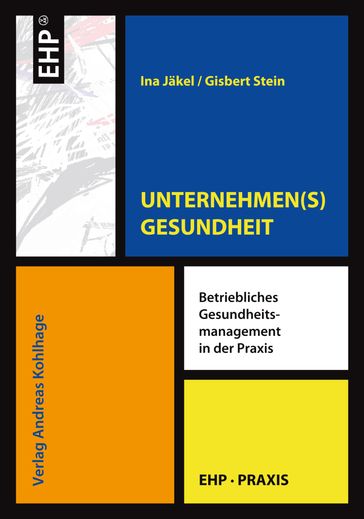 UNTERNEHMEN(S)GESUNDHEIT - Gisbert Stein - Ina Jakel