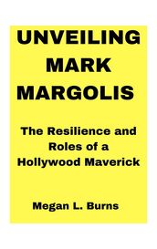 UNVEILING MARK MARGOLIS