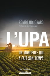 L UPA : un monopole qui a fait son temps