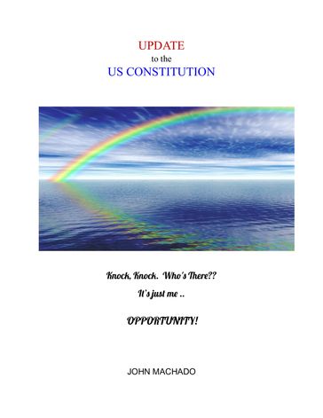 UPDATE to the US Constitution - John Machado - Lisa Machado