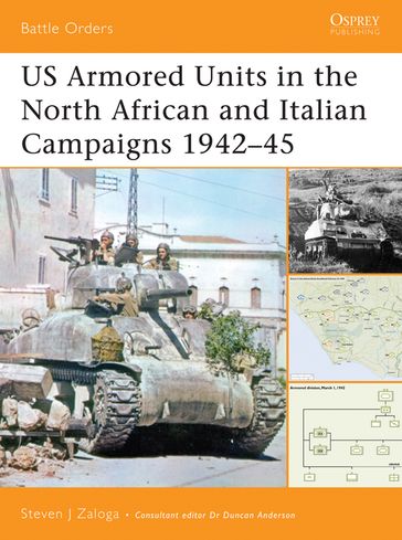 US Armored Units in the North African and Italian Campaigns 194245 - Steven J. Zaloga