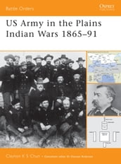 US Army in the Plains Indian Wars 18651891