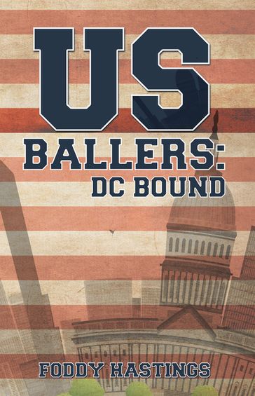 US Ballers: DC Bound - Foddy Hastings