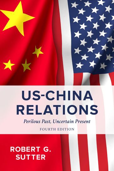 US-China Relations - Robert G. Sutter - George Washington University