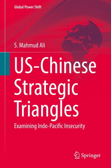 US-Chinese Strategic Triangles - S. Mahmud Ali