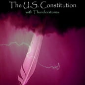 U.S. Constitution, The - with Thunderstorms