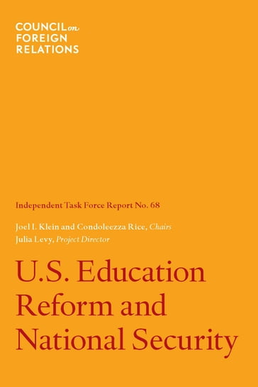 U.S. Education Reform and National Security - Joel I. Klein - Condoleezza Rice - Julia Levy