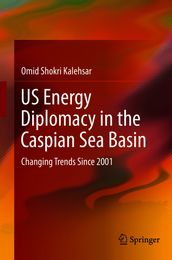 US Energy Diplomacy in the Caspian Sea Basin