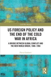 US Foreign Policy and the End of the Cold War in Africa