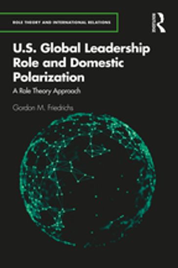 U.S. Global Leadership Role and Domestic Polarization - Gordon M. Friedrichs