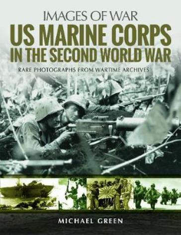 US Marine Corps in the Second World War - Michael Green