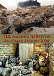 U.S. Marines In Battle: An-Najaf, August 2004. [Illustrated Edition]