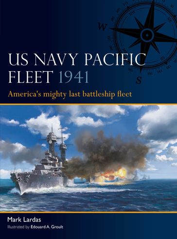 US Navy Pacific Fleet 1941 - Mark Lardas