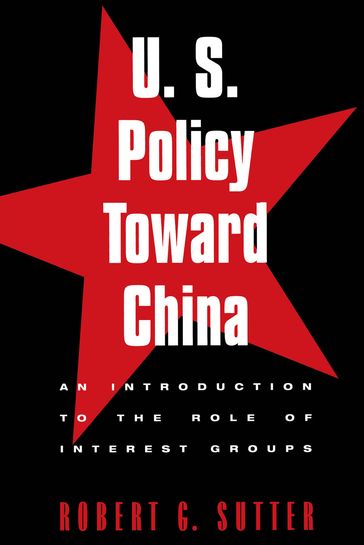 U.S. Policy Toward China - Robert G. Sutter - George Washington University