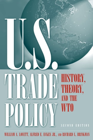U.S. Trade Policy - William A. Lovett - Jr Alfred E. Eckes - Richard L. Brinkman