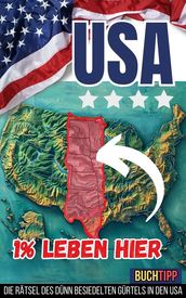 USA Buchtipp * Die Rätsel des dünn besiedelten Gürtels in den USA * eBook für USA Fans